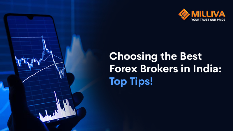 Choosing the Best Forex Brokers in India: Top Tips!