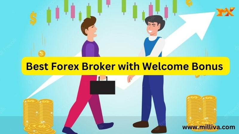 Best Forex Broker with Welcome Bonus