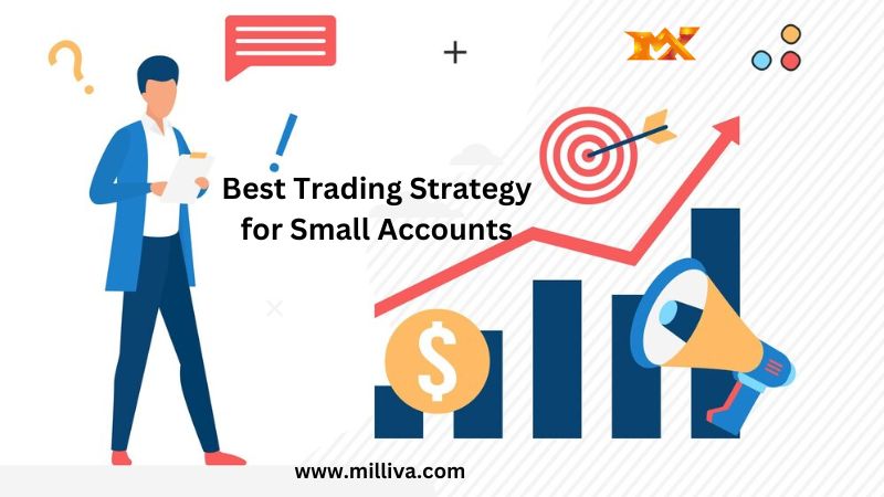 Best Trading Strategy for Small Accounts 