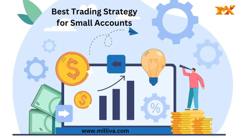 Best Trading Strategy for Small Accounts