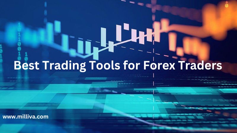 Best Trading Tools for Forex Traders