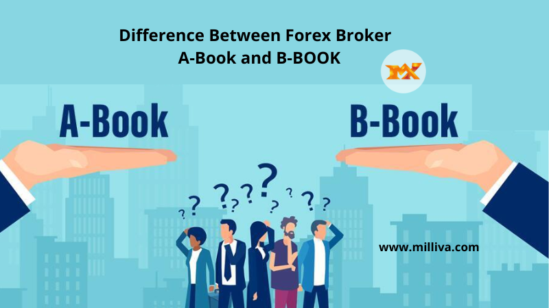 A-Book and B-BooK Forex Broker