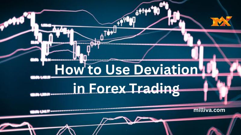 How to Use Deviation in Forex Trading 