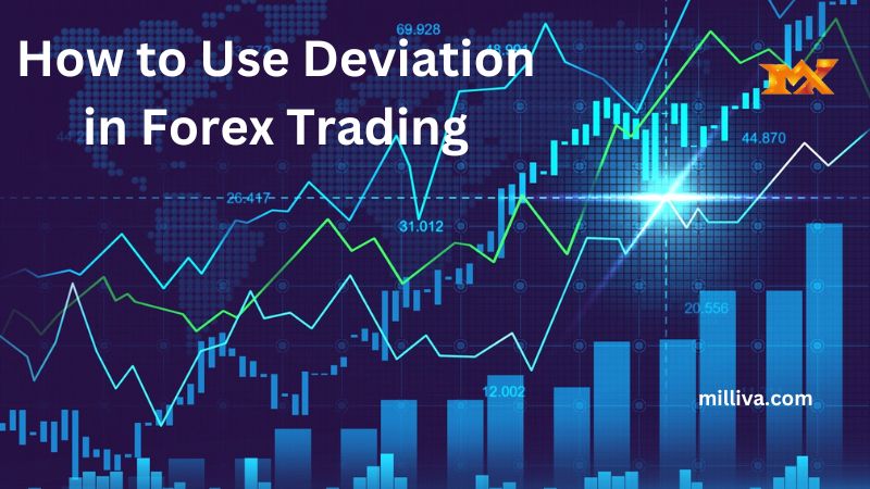 How to Use Deviation in Forex Trading