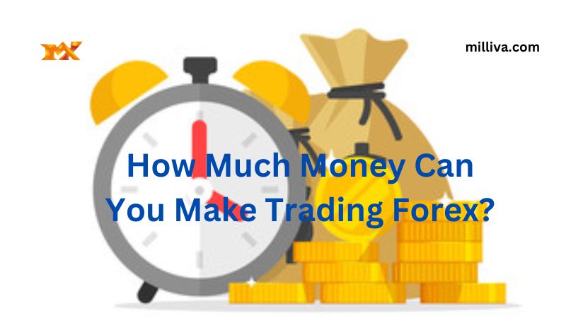 How Much Money Can You Make Trading Forex