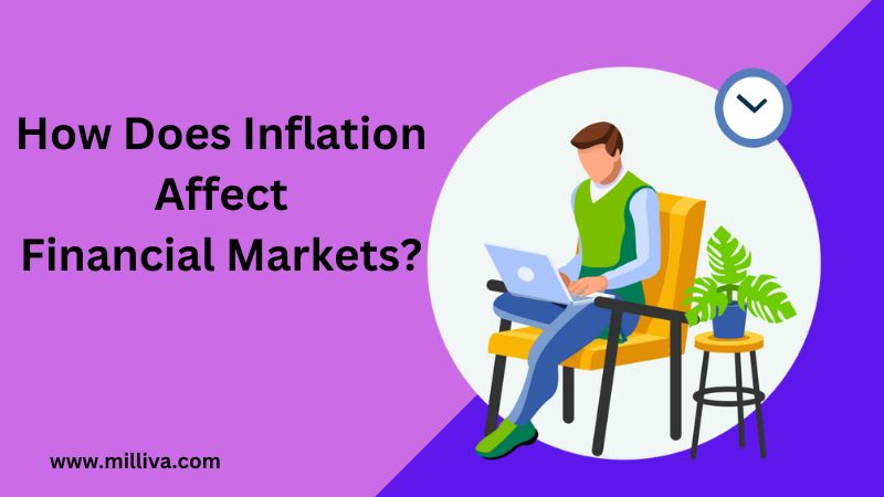 How Does Inflation Affect Financial Markets?