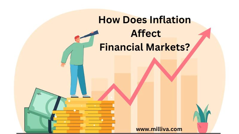 How Does Inflation Affects Financial Markets?