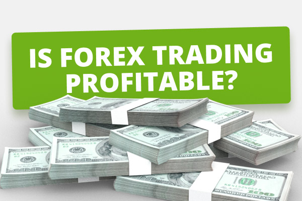  Is Forex Trading Profitable? 