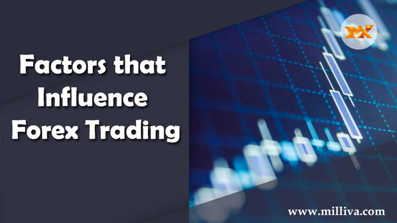 Factors that Influence Forex Trading