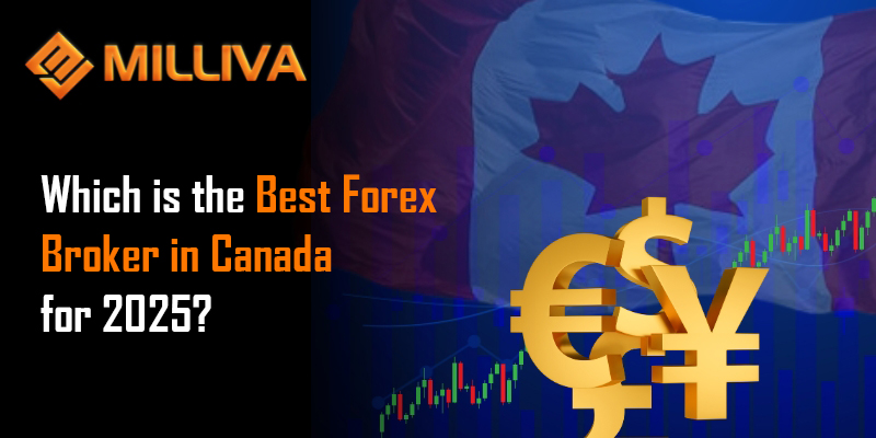 Which is the Best Forex Broker in Canada for 2025?