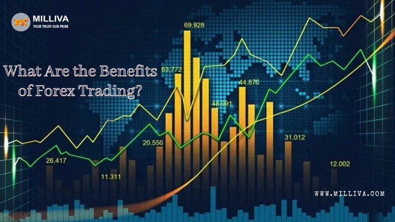 What Are the Benefits of Forex Trading